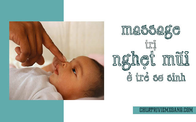 Chữa nghẹt mũi ở trẻ sơ sinh bằng cách massage